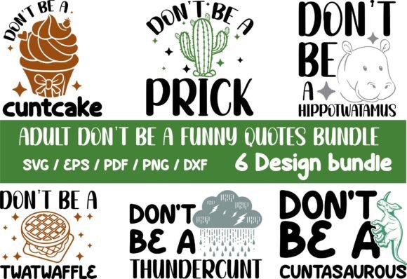 Download Adult Don't Be a Funny Bundle SVG PNG - Funny bundle svg Collection